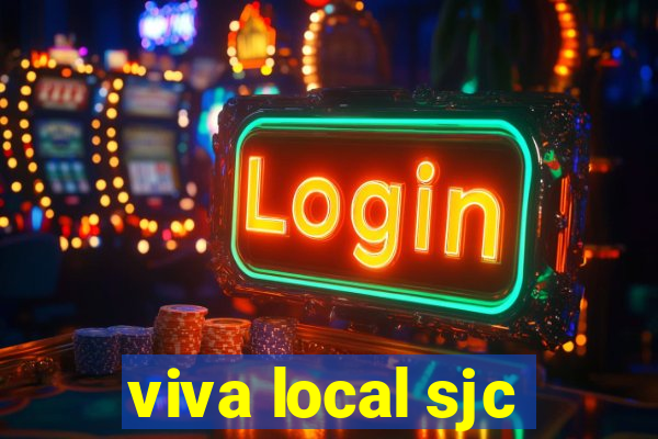 viva local sjc